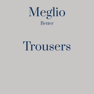 Meglio Trouser (Better)