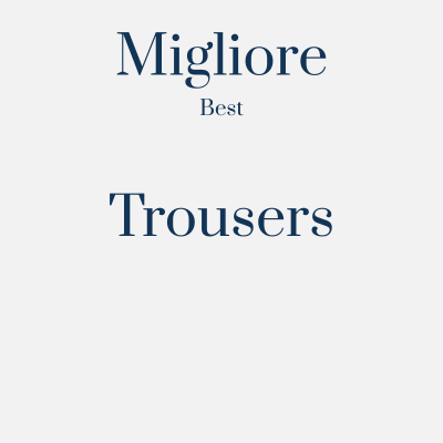 Migliore Trouser (Best)